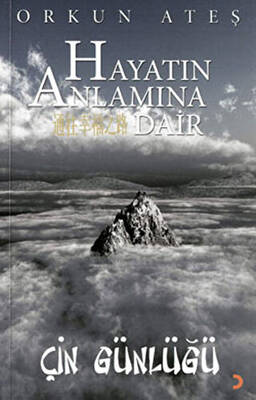 Hayatın Anlamına Dair Çin Günlüğü - 1