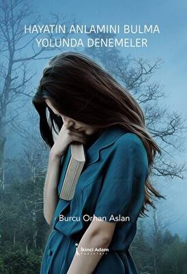 Hayatın Anlamını Bulma Yo-lunda Denemeler - 1