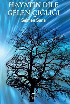 Hayatın Dile Gelen Çığlığı - 1