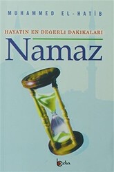 Hayatın En Değerli Dakikaları Namaz - Beka Yayınları