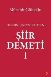 Hayatın İçinden Derlenen Şiir Demeti 1 - Cinius Yayınları