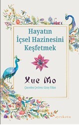 Hayatın İçsel Hazinesini Keşfetmek - Ayrıkotu Yayınları