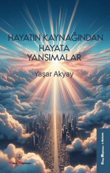 Hayatın Kaynağından Hayata Yansımalar - Kitap Müptelası Yayınları
