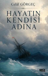 Hayatın Kendisi Adına - Gece Kitaplığı