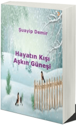 Hayatın Kışı Aşkın Güneşi - Cinius Yayınları