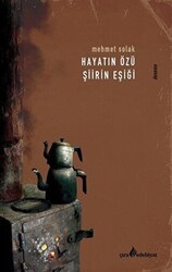 Hayatın Özü Şiirin Eşiği - Çıra Yayınları