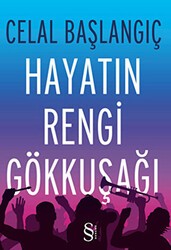 Hayatın Rengi Gökkuşağı - Everest Yayınları