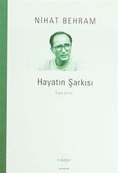 Hayatın Şarkısı Toplu Şiirler - Everest Yayınları