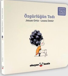 Hayatın Tadı Serisi - Özgürlüğün Tadı - Okuyan Koala