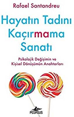 Hayatın Tadını Kaçırmama Sanatı - 1