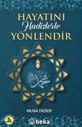 Hayatını Hadislerle Yönlendir - Beka Yayınları