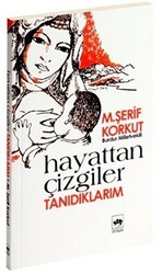 Hayattan Çizgiler Tanıdıklarım - Ötüken Neşriyat