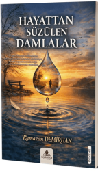 Hayattan Süzülen Damlalar - Karadut Yayınları