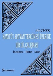 Hayatü`l Hayvan Tercümesi Üzerine Bir Dil Çalışması - Fenomen Yayıncılık