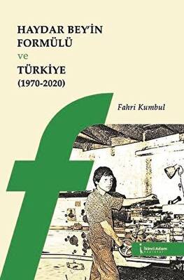 Haydar Bey’in Formülü ve Türkiye 1970-2020 - 1