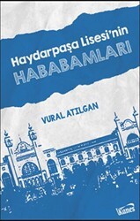 Haydarpaşa Lisesi`nin Hababamları - Kanes Yayınları