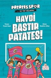 Haydi Bastır Patates! - Patatesspor ve Top Ağlarda - Nesil Çocuk Yayınları
