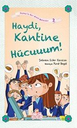 Haydi, Kantine Hücuuum! - Nesil Çocuk Yayınları