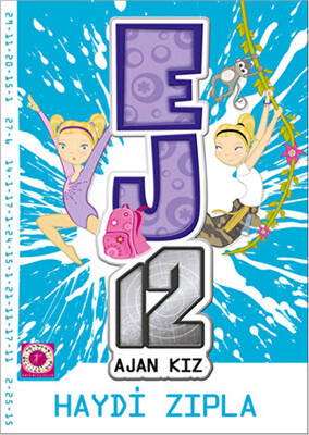 Haydi Zıpla - EJ12 Ajan Kız - 1