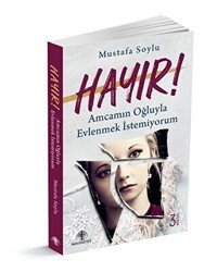 Hayır! Amcamın Oğluyla Evlenmek İstemiyorum - Mavi Nefes Yayınları