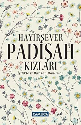 Hayırsever Padişah Kızları - 1