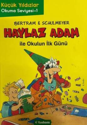 Haylaz Adam ile Okulun İlk Günü 1. Kitap - 1