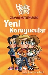 Haylaz Kuzey - Zaman Kütüphanesi - Yeni Koruyucular - Eksik Parça Yayınları