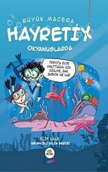 Hayretix Okyanuslarda - Büyük Macera - Nar Ağacı Çocuk Yayınları