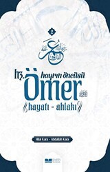 Hayrın Öncüsü Hz.Ömer: Hayatı - Ahlakı - Siyer Yayınları