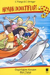 Hayvan Dedektifleri - Özgürlüğüne Kavuşan Mavi Yunus - Bilge Kültür Sanat