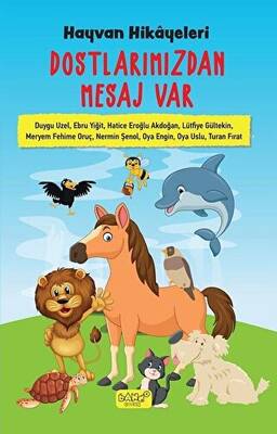 Hayvan Hikayeleri - Dostlarımızdan Mesaj Var - 1