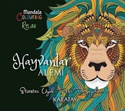 Hayvanlar Alemi - Mandala Colouring Relax - Karatay Yayınları