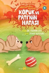 Hayvanlar Aleminden Masallar - 6 Köpük ve Pati`nin Hatası - Beyan Yayınları