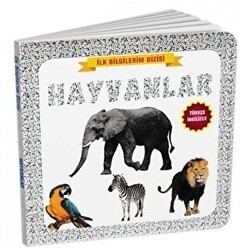 Hayvanlar - İlk Bilgilerim Dizisi - Çocuk Gezegeni