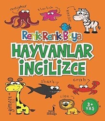 Hayvanlar İngilizce - Renk Renk Boya - Pal Sokağı Yayınları