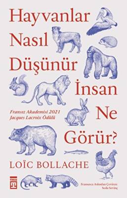 Hayvanlar Nasıl Düşünür İnsan Ne Görür? - 1