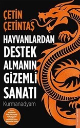 Hayvanlardan Destek Almanın Gizemli Sanatı - Destek Yayınları