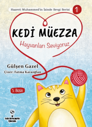 Hayvanları Seviyoruz - Kedi Müezza - Serencam Çocuk
