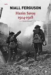 Hazin Savaş 1914-1918 - Yapı Kredi Yayınları