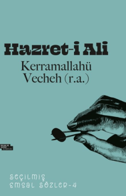 Hazret-i Ali Seçilmiş Emsal Sözler - 4 - 1