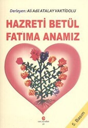 Hazreti Betül Fatıma Anamız - Can Yayınları (Ali Adil Atalay)