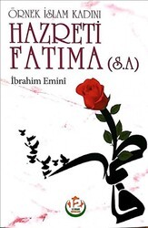Hazreti Fatıma s.a. - Örnek İslam Kadını - 12 İmam Yayınları