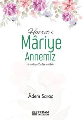 Hazreti Mariye Annemiz - 1