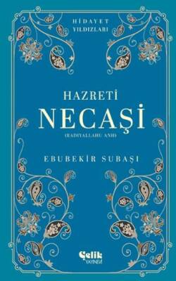 Hazreti Necaşi Radıyallahu Anh - Hidayet Yıldızları - 1