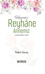 Hazreti Reyhane Annemiz - Erkam Yayınları