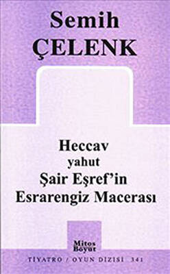 Heccav yahut Şair Eşref’in Esrarengiz Macerası - 1