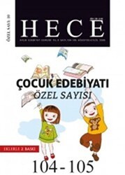 Hece Aylık Edebiyat Dergisi Çocuk Edebiyatı Özel Sayısı: 10 - 104-105 Yıl 2005 Ağustos - Eylül Ciltsiz - Hece Dergisi