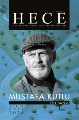 Hece Aylık Edebiyat Dergisi Mustafa Kutlu Özel Sayısı Sayı: 51-349 - 1