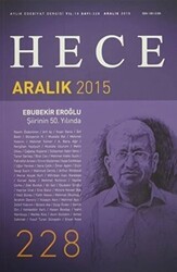 Hece Aylık Edebiyat Dergisi Sayı: 228 - Aralık 2015 - Hece Dergisi