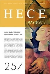 Hece Aylık Edebiyat Dergisi Sayı: 257 - Mayıs 2018 - Hece Dergisi